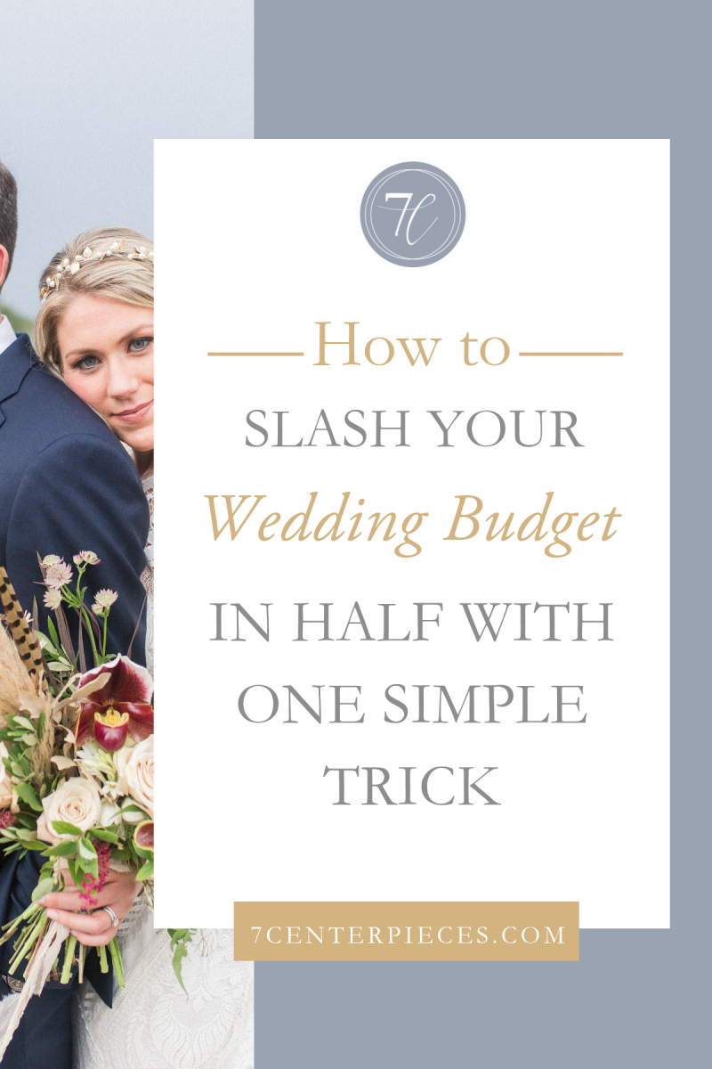 How to Slash your Wedding Budget in Half with One Simple Trick