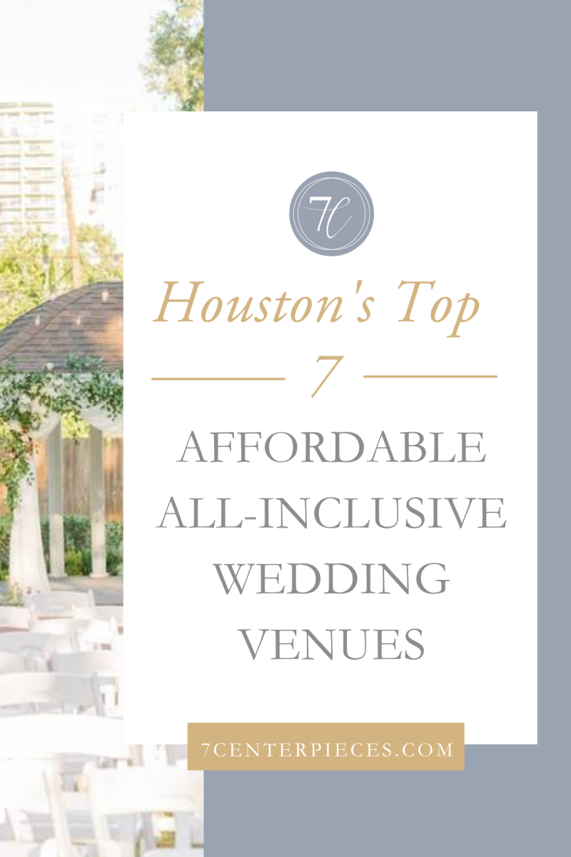 Houston's Top 7 Affordable All-Inclusive Wedding Venues/Packages