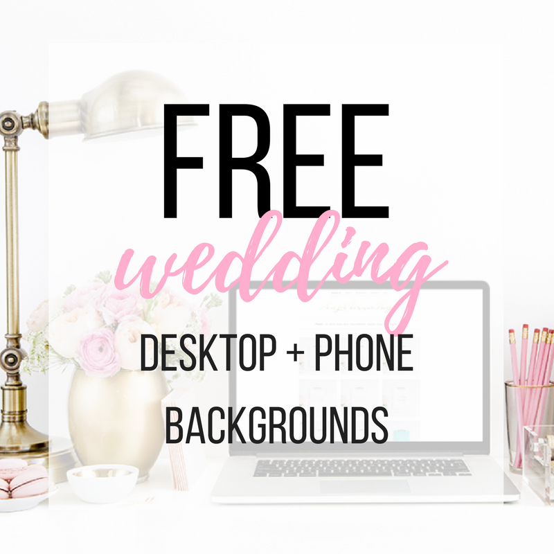 Free Wedding Desktop + Phone Backgrounds | Wedding Planning Tips