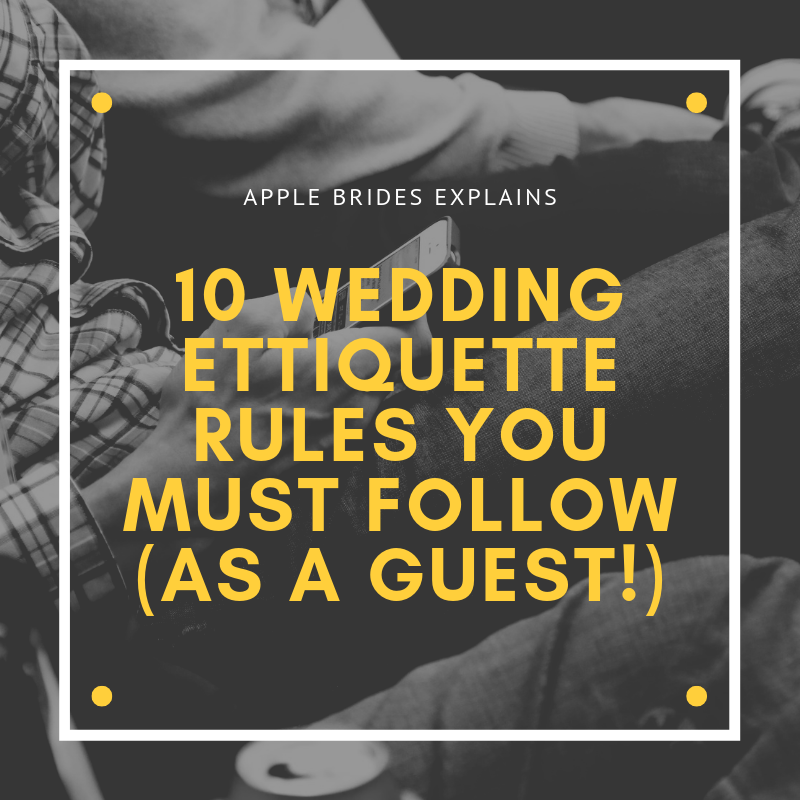 10 Wedding Etiquette Rules You Must Follow (As A Wedding Guest ...