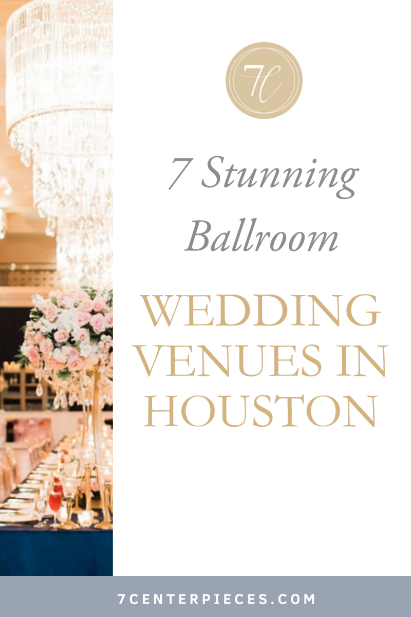 7 Stunning Ballroom Wedding Venues in Houston