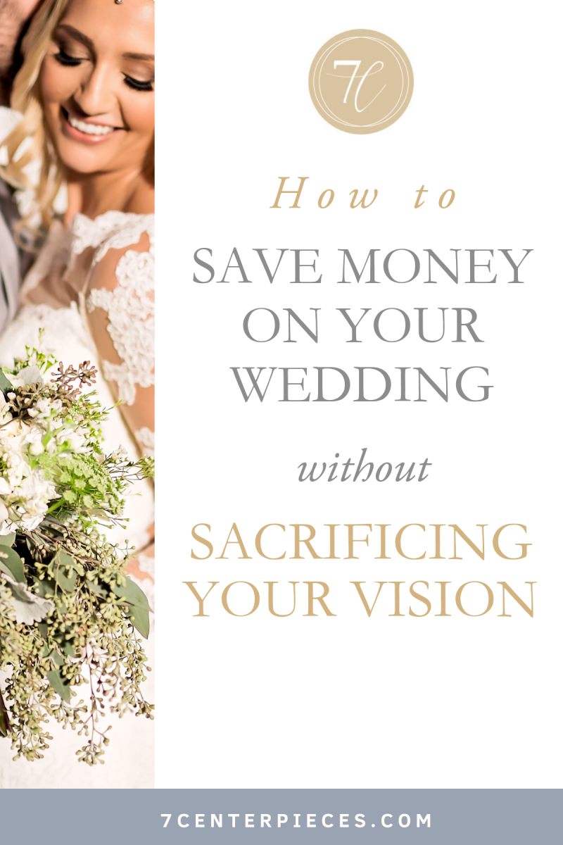 How to Save Money on Your Wedding without Sacrificing Your Vision